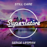 Serge Legran - Still Care (Extended Mix)