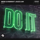 Merk & Kremont x Buzz Low - Do It (Edit)