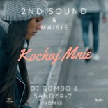 2ND SOUND & Maisie - Kochaj Mnie (DJ Combo & Sander-7 Remix Radio)