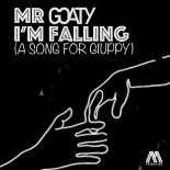 Mr Goaty - I'm Falling (A Song For Giuppy)