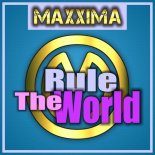 Maxxima - Rule the World (Airplay Mix)