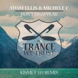 Adam Ellis & Michele C - Don’t Disappear (Kismet 333 Extended Remix)