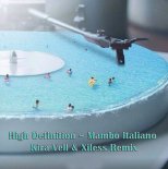 High Definition - Mambo Italiano (Kira Vell & Xiless Remix)