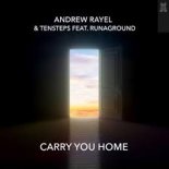 Andrew Rayel & Tensteps feat. Runaground - Carry You Home (Extended)