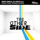 Jerry Davila, Dj Pelos feat. Jonathan Mendelsohn - The Other Side (Extended Mix)
