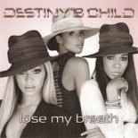 Destiny's Child - Lose My Breath (DJ.Tuch Remix)