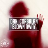Dani Corbalan - Blown Away (Radio Edit)