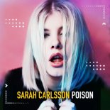 Sarah Carlsson - Poison (Kc Deep Extended Mix)