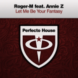 Roger-M feat. Annie Z - Let Me Be Your Fantasy (Extended Mix)