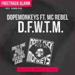 Dopemonkeys and Mc Rebel - DFWTM (Extended Mix)