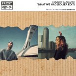 Mingue & Adamo - What We Had (Bolier Edit)