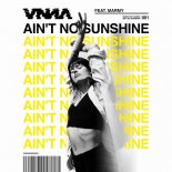 VNNA & Marmy - Ain't No Sunshine