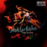 Helene Fischer - Achterbahn (Afrojack Mash UP)