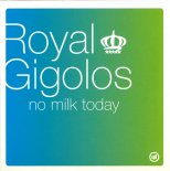 Royal Gigolos - No Milk Today (Guitar Etended Mix)