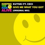 Kutski Feat. Ceci - Give Me What You Got [Extended Mix]