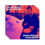 The Kiffness feat. Bilal Goeregen - Ievan Polkka (Club Remix)