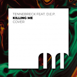 Tennebreck feat. D.E.P. - Killing Me (Cover)