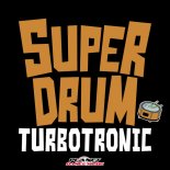 Turbotronic - Super Drum (Original Mix)