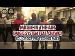 Magic System Feat Chawki - Magic In The Air  (DjCrozfire Techno Mix)