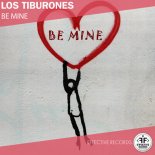 Los Tiburones - Be Mine (Original Mix)