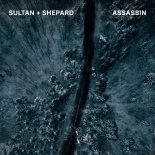 Sultan + Shepard - Assassin (Original Mix)