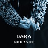 Dara - Cold as Ice