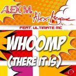 Alex M. & Alex Megane feat. The Ultimate MC - Whoomp (There It Is) (Original Booty Mix)