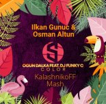 Ogun Dalka ft. DJ Funky C vs Ilkan Gunuc & Osman Altun - Color (KalashnikoFF Mash)