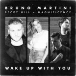 Bruno Martini x Becky Hill x Magnificence - Wake Up With You