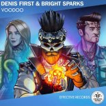 Denis First & Bright Sparks - Voodoo (Extended Mix)
