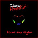 Djane HouseKat - Paint The Night