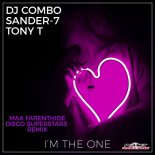 DJ Combo & Sander-7, Tony T - I'm The One (Max Farenthide & Disco Superstars Extended Remix)