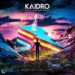 Kaidro, Lucas Marx - Night Of Our Lives (Original Mix)