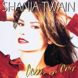 Shania Twain - You\'Re Still The One