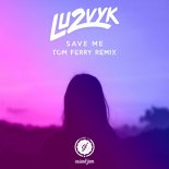 LU2VYK Ft Abi F Jones - Save Me (Tom Ferry Remix)