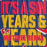 Years & Years - It's A Sin (Motivee Remix)