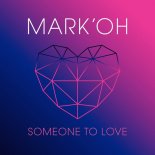 Mark'Oh - Someone To Love