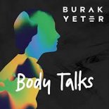 Burak Yeter x Eddie G & Misha Maklay - Body Talks (DJ Fresh \'\'Kzo\'\' & DJ Berezoff Mashup)