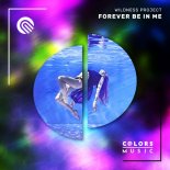 Wildness Project - Forever Be In Me (Extended)