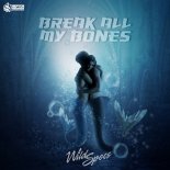 Wild Specs - Break All My Bones (Pro Mix)