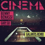 Benny Benassi & Gary Go - Cinema (Galantis Remix)