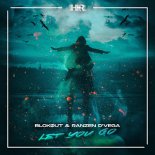 BLCKØUT & Ranzen D\'Vega - Let You Go (Extended Mix)
