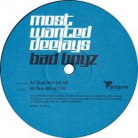 Most Wanted Deejays - Bad Boyz (A1 Club Mix)