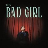 Daya - Bad Girl (Original Mix)