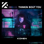 KOHEN - Thinkin Bout You (Extended Mix)