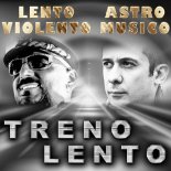 Lento Violento & Astro Musico - Canter