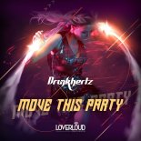 Drunkhertz - Move This Party