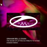 Graham Bell & SIVAN - The Sound Of Letting Go [Tribute To Yotam] (HamzeH Extended Remix)