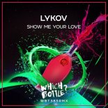 Lykov - Show Me Your Love (Extended Mix)