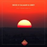 Skice x Calmani & Grey - Don't Wanna Wake Up (Original Mix)
